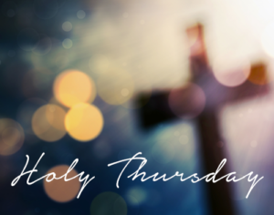 Holy Thursday 2019 Holy Thursday 2019