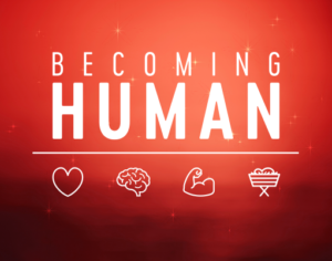 Becoming Human Becoming Human