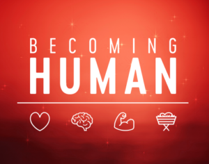 Becoming Human