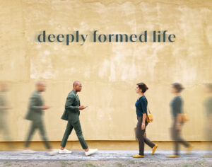 Deeply Formed Life Deeply Formed Life