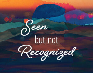 Seen but not Recognized Seen but not Recognized