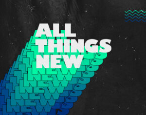 All Things New All Things New