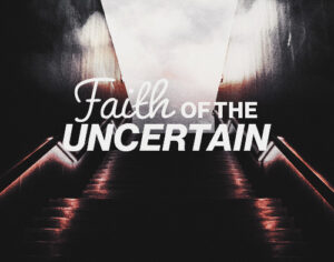 Faith of the Uncertain