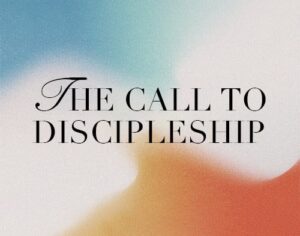The Call to Discipleship