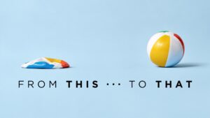 From This…To That From This…To That